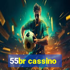 55br cassino